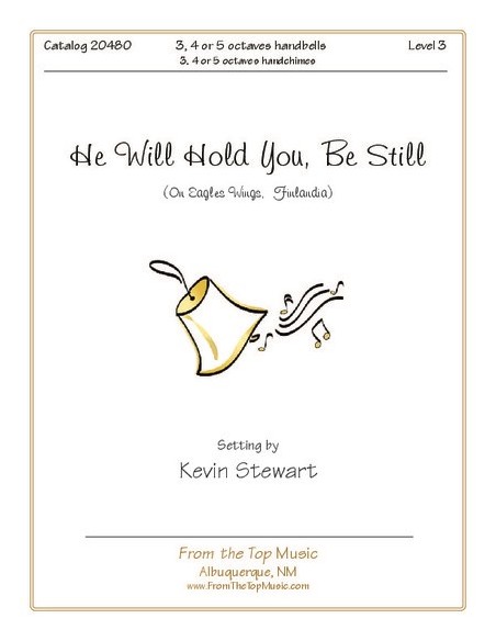 He Will Hold You, Be Still