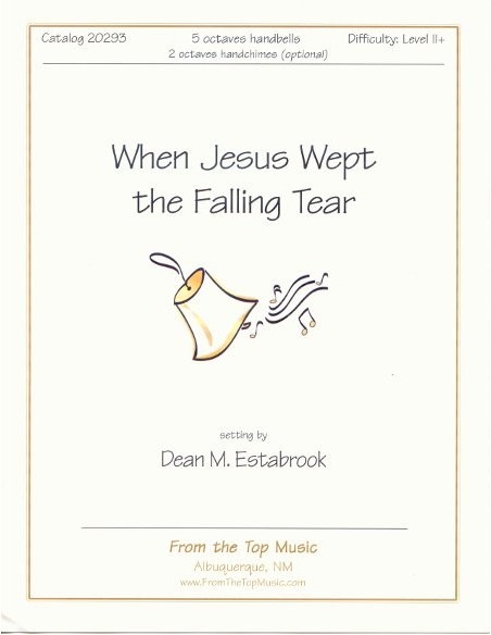 When Jesus Wept the Falling Tear