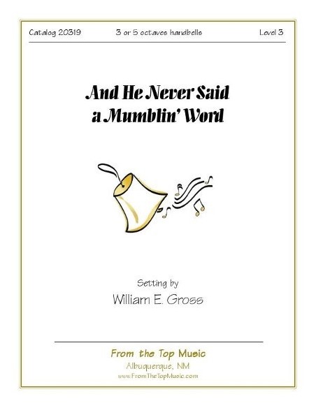 And He Never Said a Mumblin' Word