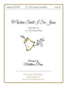 O When Shall I See Jesus