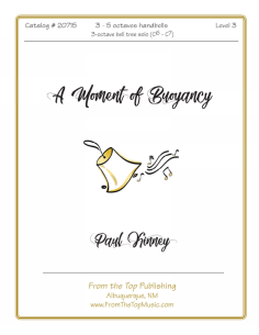 A Moment of Buoyancy ~ BT Solo with bell ensemble - Handbell choir score