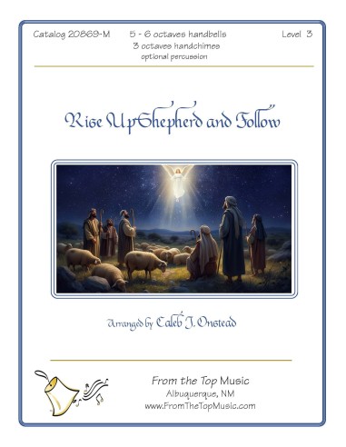 Rise Up Shepherd and Follow!